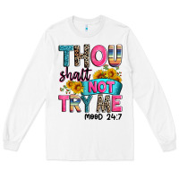 White thou shalt not try me mood 24 7 Long Sleeve Tee - Zillion Design Studio