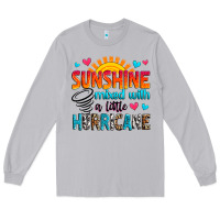 Moon Dust sunshine mixed with a little hurricane Long Sleeve Tee - Zillion Design Studio