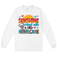White sunshine mixed with a little hurricane Long Sleeve Tee - Zillion Design Studio