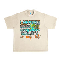 Sandshell i havent been everywhere but its on my list Urban Heavy Tee - texasbilliewilder