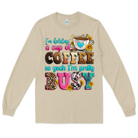 Mushroom i'm holding a cup of coffee so yeah i'm pretty bus Long Sleeve Tee - Zillion Design Studio