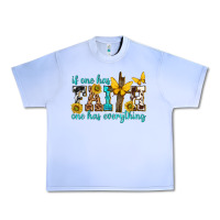 Grape Ice if one has faith one has everything Urban Heavy Tee - texasbilliewilder