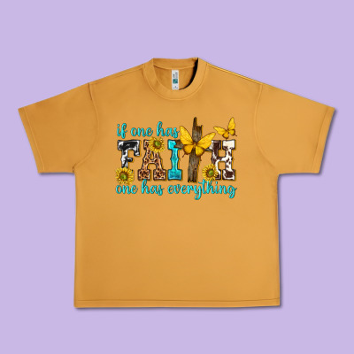 Urban Heavy Tee if one has faith one has everything