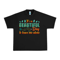 Black its a beautiful day to leave me alone Urban Heavy Tee - texasbilliewilder