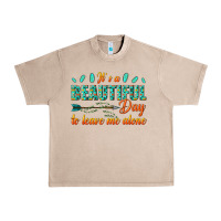 French Oak its a beautiful day to leave me alone Urban Heavy Tee - texasbilliewilder