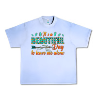 Grape Ice its a beautiful day to leave me alone Urban Heavy Tee - texasbilliewilder