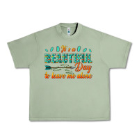Oil Green its a beautiful day to leave me alone Urban Heavy Tee - texasbilliewilder