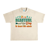Sandshell its a beautiful day to leave me alone Urban Heavy Tee - texasbilliewilder
