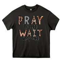 Asphalt Pray Trust Wait Repeat Heavy Core Tee - CowhideDigitalArt