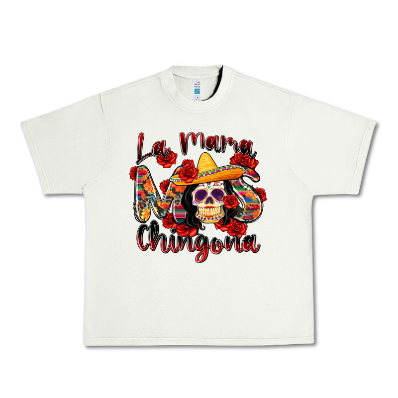 La Mama Mas Chingona Urban Heavy Tee by Zillion Design Studio | Teevron