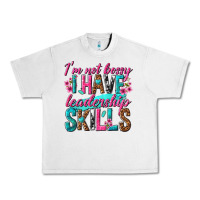 Lunar Rock im not bossy i have leadership skills Urban Heavy Tee - texasbilliewilder