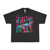 Pigment Black im not bossy i have leadership skills Urban Heavy Tee - texasbilliewilder