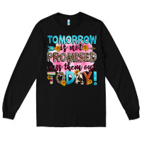 Black tomorrow is not promised cuss them out today! Long Sleeve Tee - Zillion Design Studio