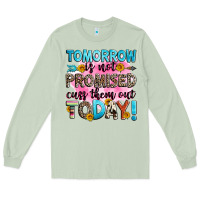 Matcha tomorrow is not promised cuss them out today! Long Sleeve Tee - Zillion Design Studio