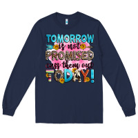Navy tomorrow is not promised cuss them out today! Long Sleeve Tee - Zillion Design Studio