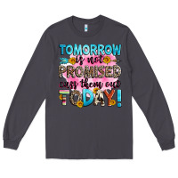 Smoke tomorrow is not promised cuss them out today! Long Sleeve Tee - Zillion Design Studio