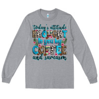Heather Grey today's attitude brought to you by coffee and sarc Long Sleeve Tee - Zillion Design Studio