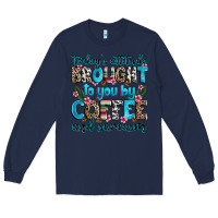 Navy today's attitude brought to you by coffee and sarc Long Sleeve Tee - Zillion Design Studio