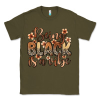 Army Green Being black is a vibe Classic Tee - Zillion Design Studio