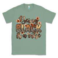 Sage Being black is a vibe Classic Tee - Zillion Design Studio