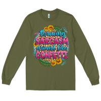 Army Green throwing sarcasm around like confetti Long Sleeve Tee - Zillion Design Studio
