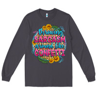 Smoke throwing sarcasm around like confetti Long Sleeve Tee - Zillion Design Studio