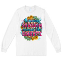 White throwing sarcasm around like confetti Long Sleeve Tee - Zillion Design Studio