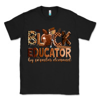 Black Black educator by popular demand Classic Tee - Zillion Design Studio
