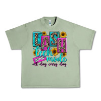 Oil Green lash tech mode all day every day Urban Heavy Tee - texasbilliewilder