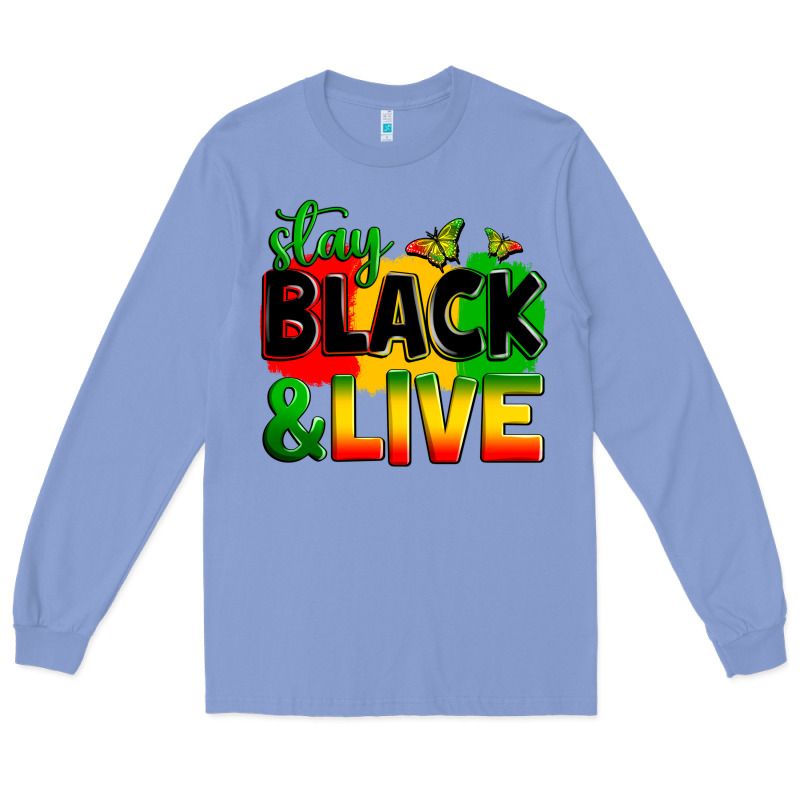 Stay Black And Live Long Sleeve Tee by Zillion Design Studio | Teevron