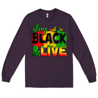 Plum stay black and live Long Sleeve Tee - Zillion Design Studio