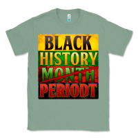 Sage Black history month periodt Classic Tee - Zillion Design Studio