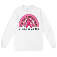 White in october we wear pink Long Sleeve Tee - RanaPortraitStore