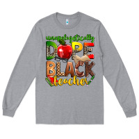 Heather Grey unapologetically dope black teacher Long Sleeve Tee - Zillion Design Studio