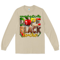 Unapologetically Dope Black Teacher Long Sleeve Tee | Teevron