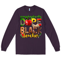 Plum unapologetically dope black teacher Long Sleeve Tee - Zillion Design Studio