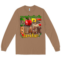 Toasted Coconut unapologetically dope black teacher Long Sleeve Tee - Zillion Design Studio