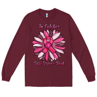 Burgundy in october we wear pink sunflower Long Sleeve Tee - RanaPortraitStore