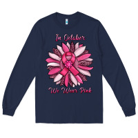 Navy in october we wear pink sunflower Long Sleeve Tee - RanaPortraitStore