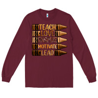 Burgundy teach love inspire motivate lead Long Sleeve Tee - Zillion Design Studio