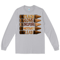 Teach Love Inspire Motivate Lead Long Sleeve Tee | Teevron