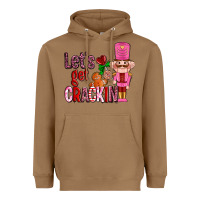 Toasted Coconut lets get crackin with nutcrackers ado Heavyweight Hoodie - AdoDesignShop