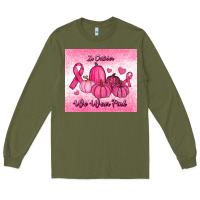 Army Green in october we wear pink pumpkin Long Sleeve Tee - RanaPortraitStore