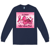 Navy in october we wear pink pumpkin Long Sleeve Tee - RanaPortraitStore