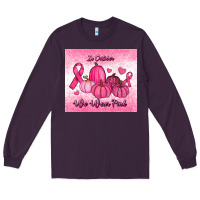 Plum in october we wear pink pumpkin Long Sleeve Tee - RanaPortraitStore