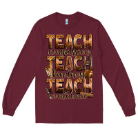 Burgundy teach compassion teach kindness teach confidence Long Sleeve Tee - Zillion Design Studio