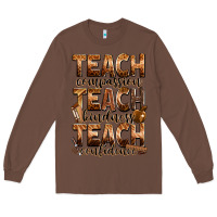 Chestnut teach compassion teach kindness teach confidence Long Sleeve Tee - Zillion Design Studio