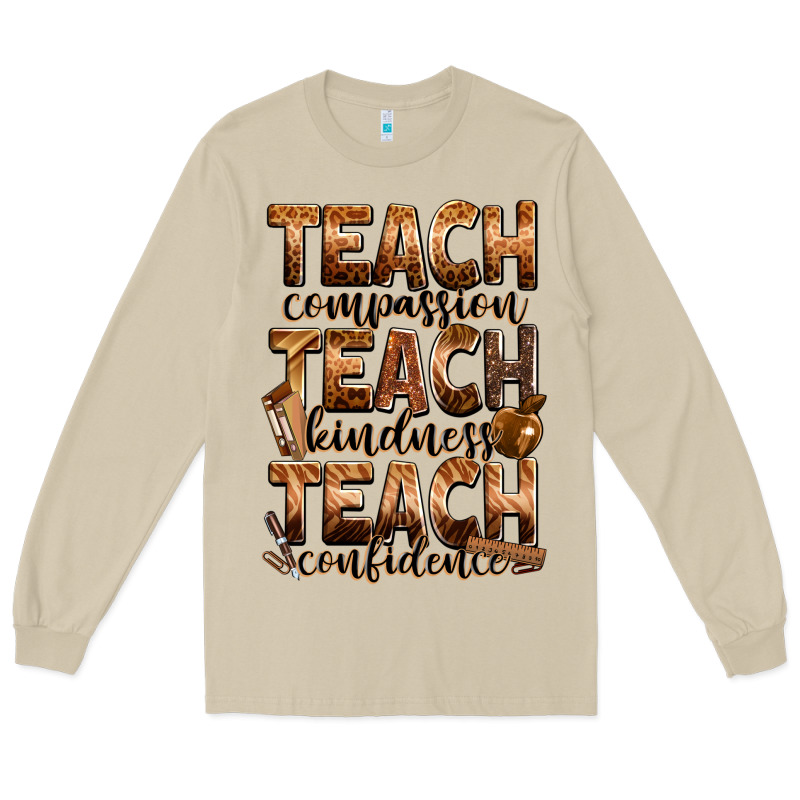 Teach Compassion Teach Kindness Teach Confidence Long Sleeve Tee by Zillion Design Studio | Teevron