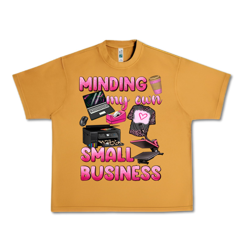 Minding My Own Small Business Urban Heavy Tee by texasbilliewilder | Teevron