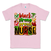 Bubblegum Pink Black strong proud Nurse juneteeenth Classic Tee - Zillion Design Studio